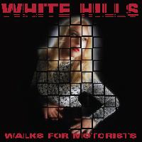 White Hills - Walks for Motorists (CD) Cover Art